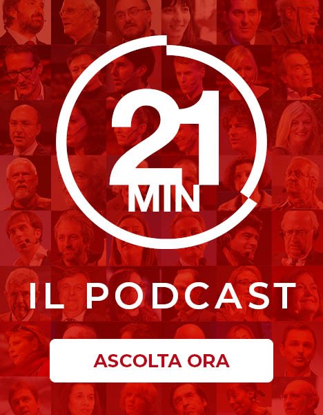 21 min - canale podcast dell'evento - Ascolta ora