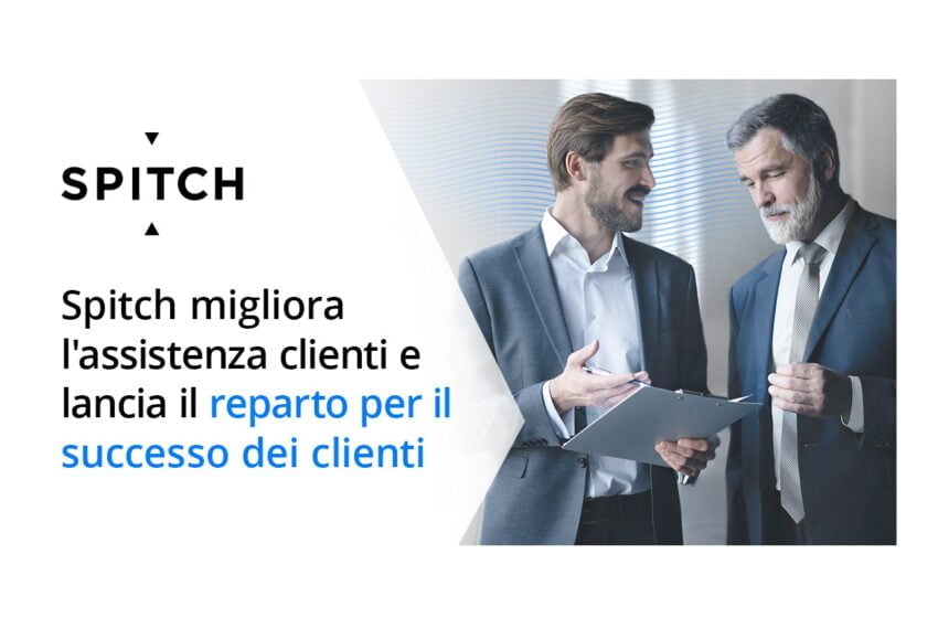  Spitch: il proprio Customer Success Department